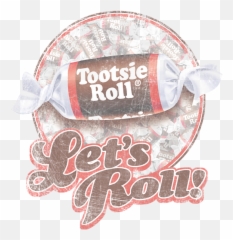 Tootsie Roll - Letu0027s Roll Tshirt Tootsie Roll Costume Png,Tootsie Roll Png