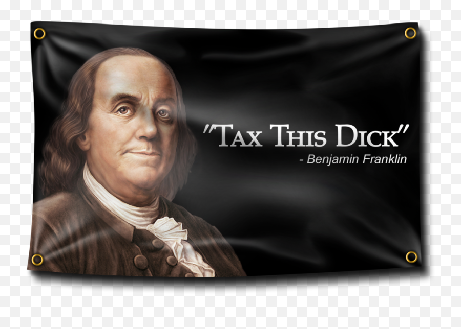 Benjamin Franklin - Funny Flags For House Png,Benjamin Franklin Png