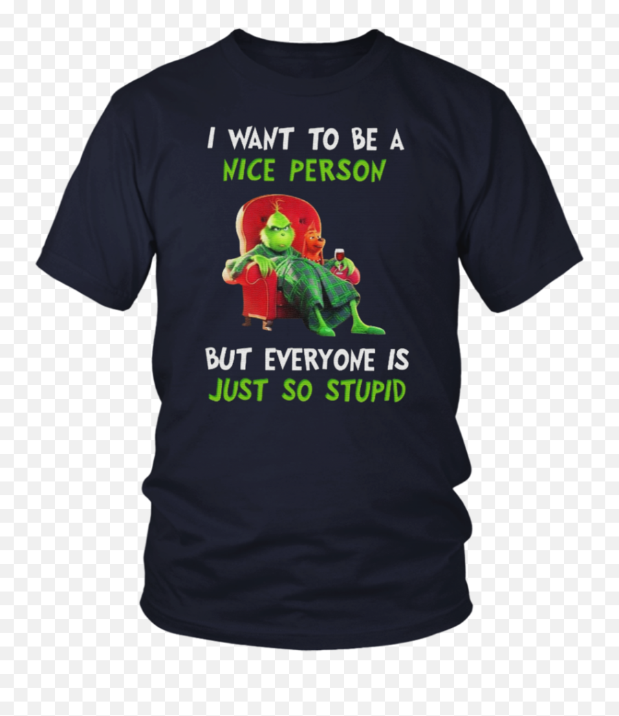 Grinch I Want To Be A Nice Person But - Want To Be A Nice Person Grinch Shirt Png,Grinch Transparent