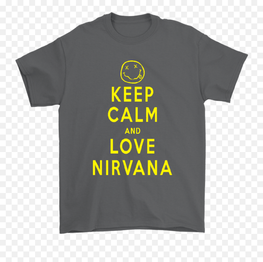 Keep Calm And Love Nirvana Funny Dead Emoji Shirts U2013 Teextee Store - Active Shirt Png,Dead Emoji Png