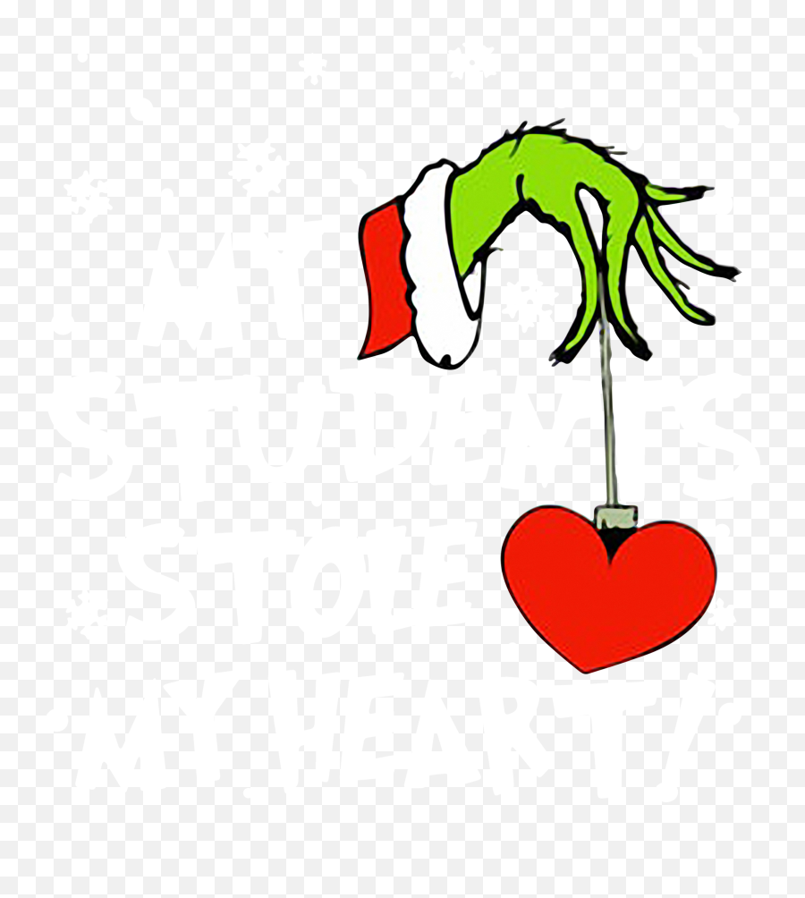 Grinch My Students Stole Heart Christmas Shirt - My Students Stole My Heart Grinch Png,Grinch Png