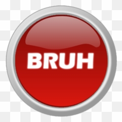 Press The Bruh 14 - Solid Png,Bruh Png