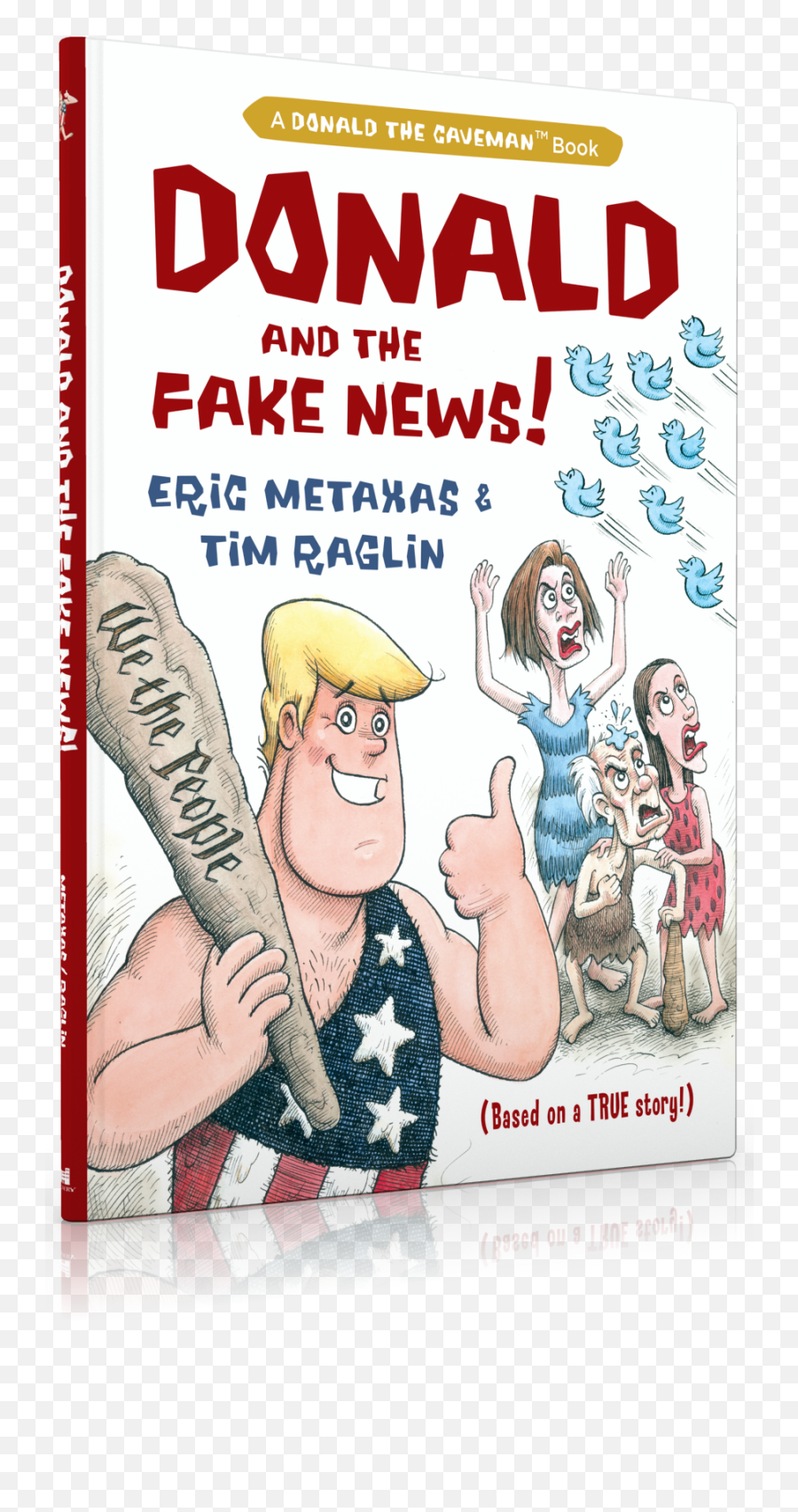 Donald And The Fake News By Eric Metaxas - Regnery Publishing Vintage Advertisement Png,Fake News Png