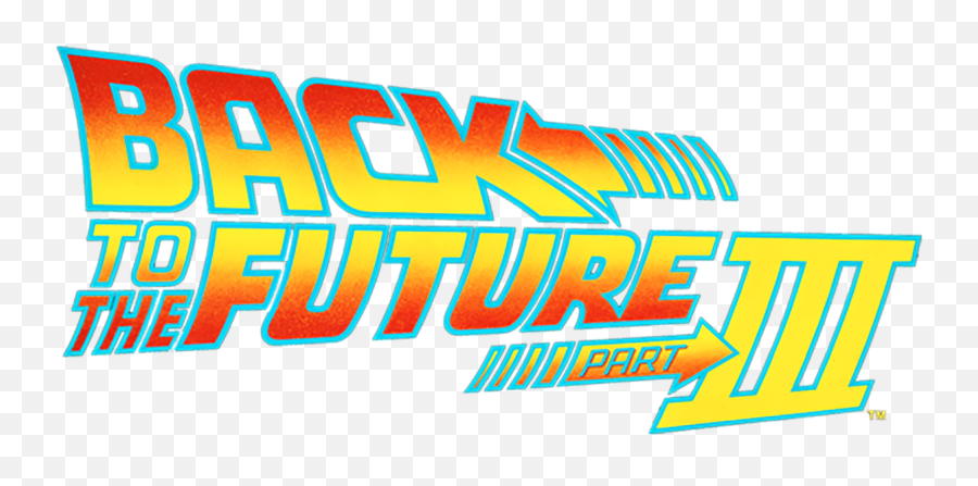 Back To The Future Part Iii - Back To The Future Part Iii Logo Png,Back To The Future Logo Transparent