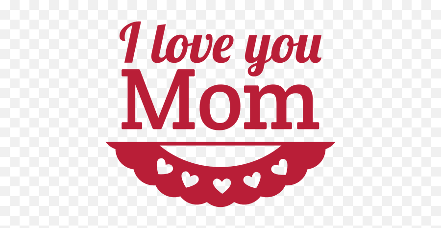 I Love Mom Transparent Png Clipart - Love You Mom Png Text,Mom Png