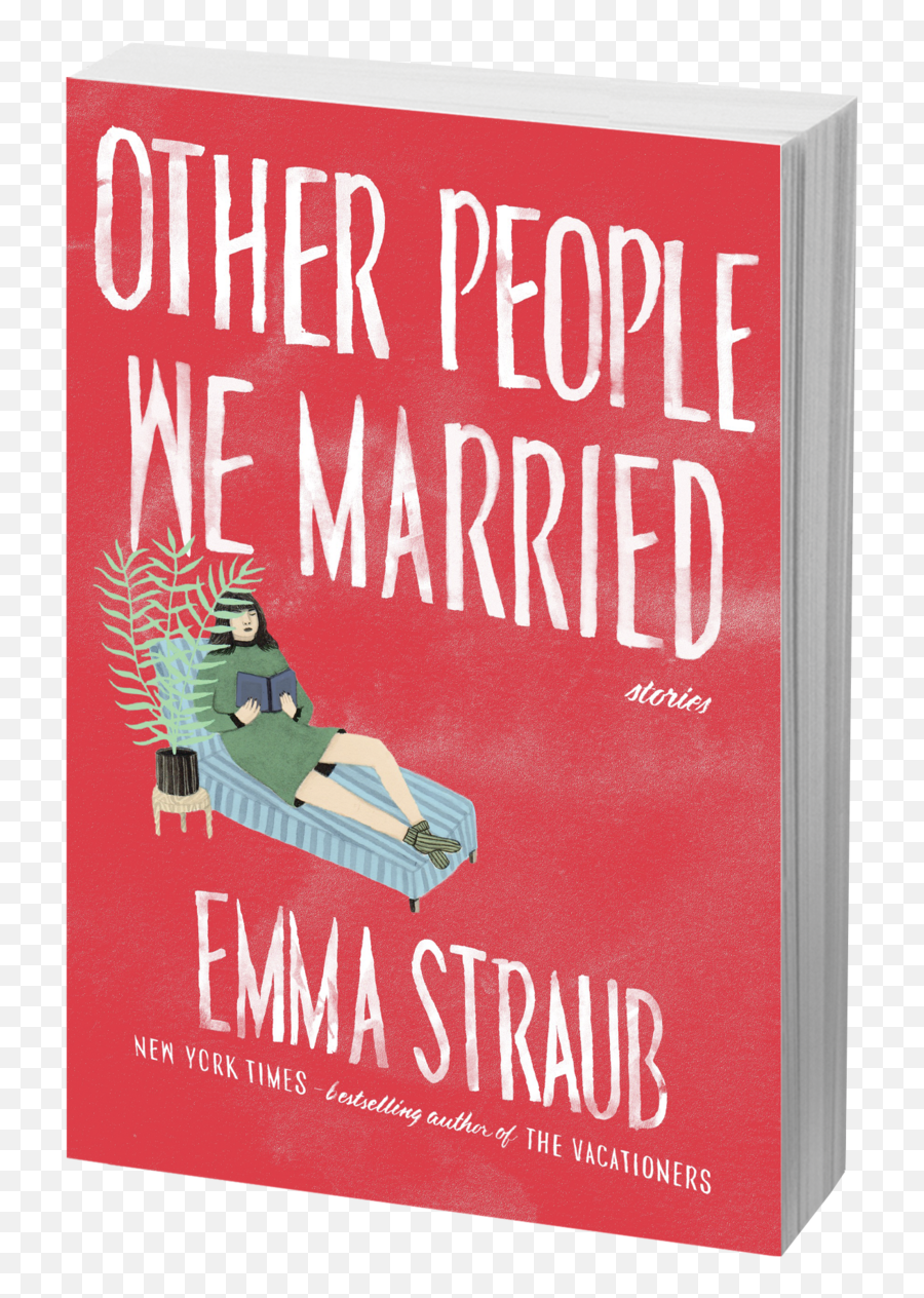 Other People We Married U2014 Emma Straub - Flyer Png,Married Png