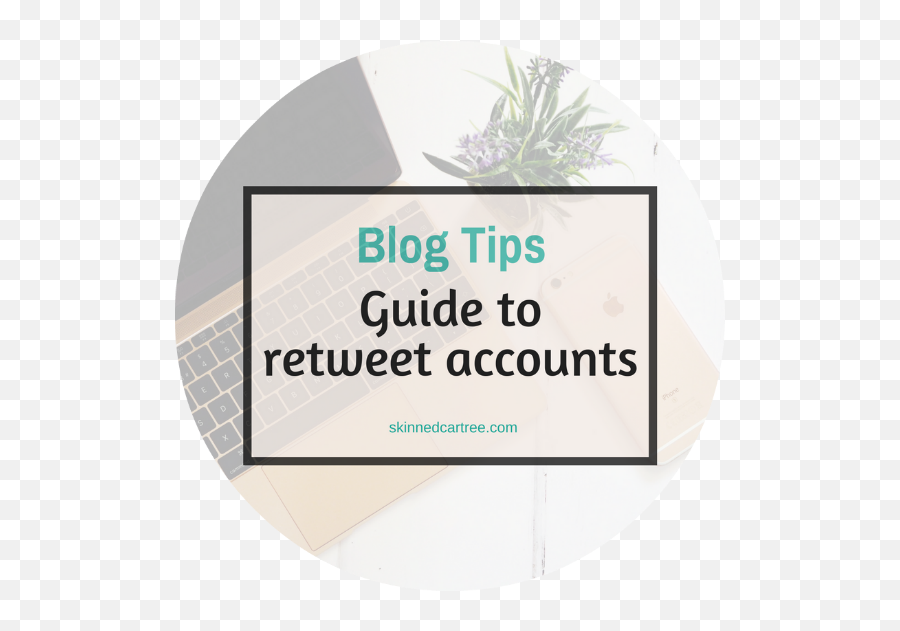 Ultimate Guide To Retweet Accounts For Bloggers - Circle Png,Retweet Png