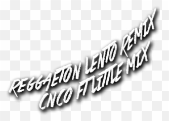 Reggaeton Lento Remix - Png