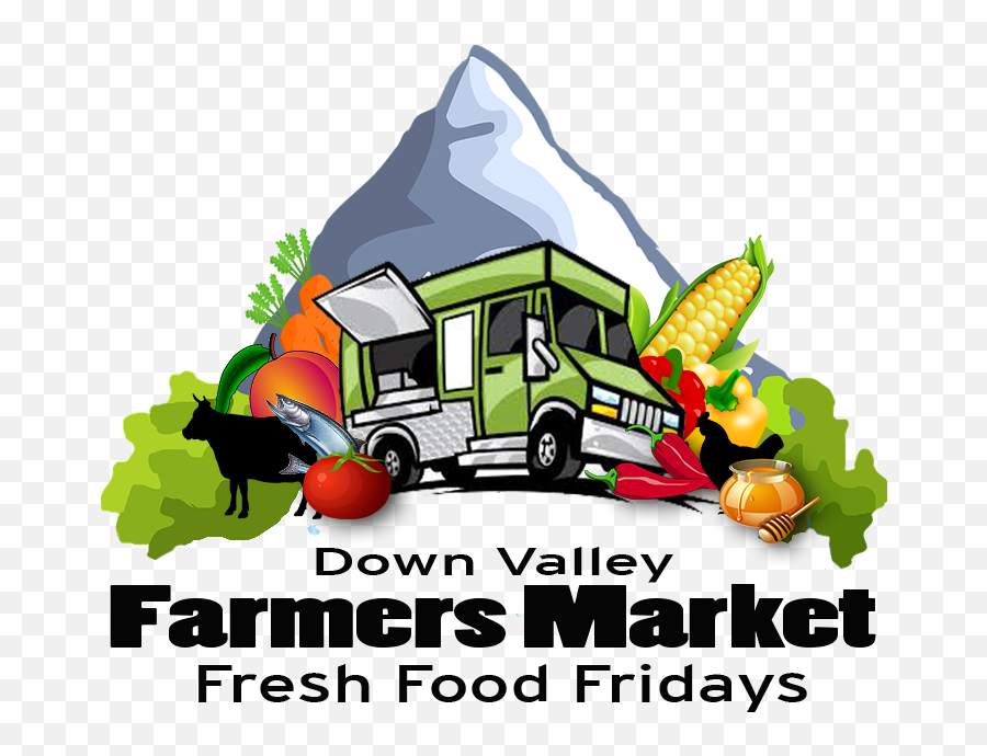 Down Valley Farmers Market Every Friday - Food Truck Png,Farmers Market Png