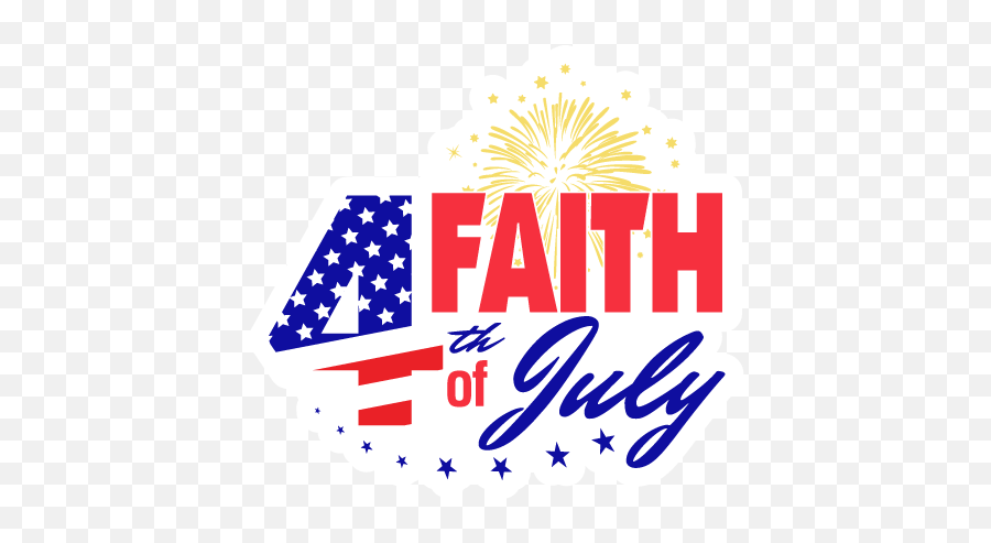 Faith Fourth Of July - 4th Of July Logo Png,Fourth Of July Png