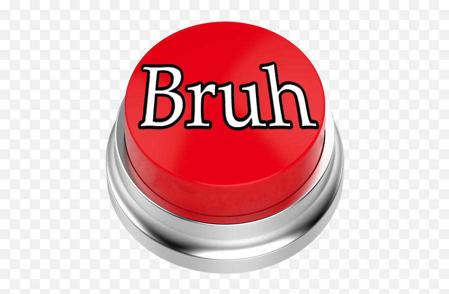 Bruh Button - Solid Png,Bruh Png