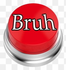 Bruh Button - Solid Png,Bruh Png