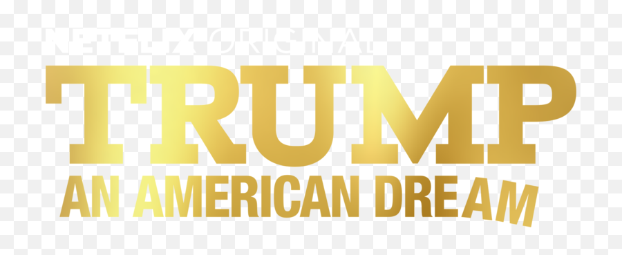 An American Dream - Trump Gold Logo Transparent Png,Trump Transparent Png