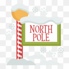 Christmas North Pole Sign Svg Scrapbook - North Pole Cute Sign Png,North Pole Png