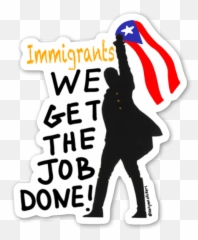 Gold Hamilton Sticker - StickerApp Immigrants We Get The Job Done Stickers png