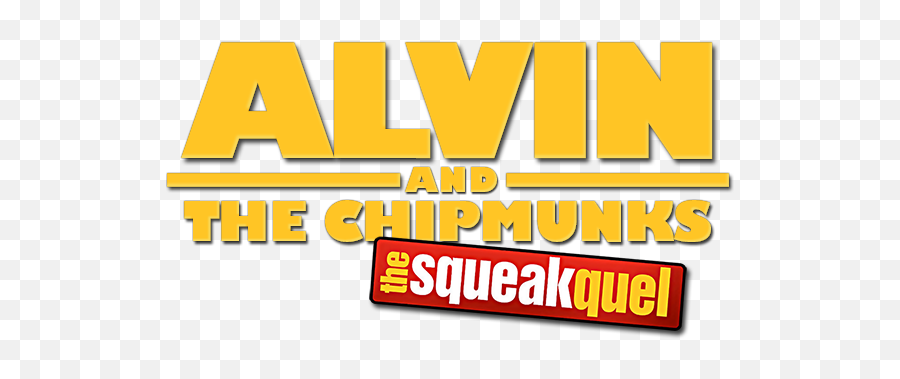 The Squeakquel - Alvin And The Chipmunks The Squeakquel Logo Png,Alvin And The Chipmunks Logo