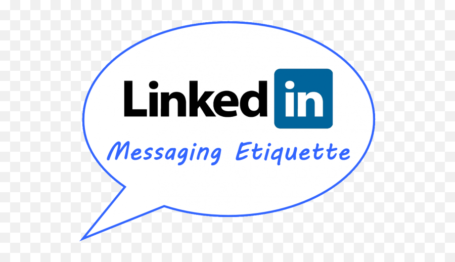 The Linkedin Messaging Protocol Etiquette - Linkedin Png,Linkedin Transparent