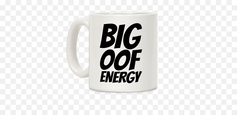 Big Oof Energy Coffee Mug T Shirt - Available Products Football Coffee Mug Png,Oof Png