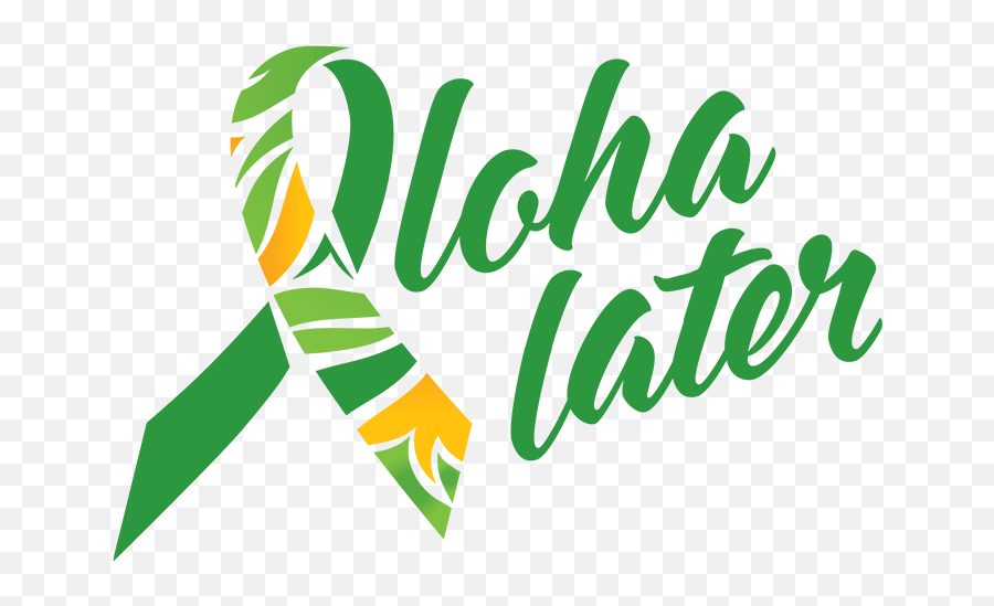 Aloha - Alohalater Org Png,Aloha Png