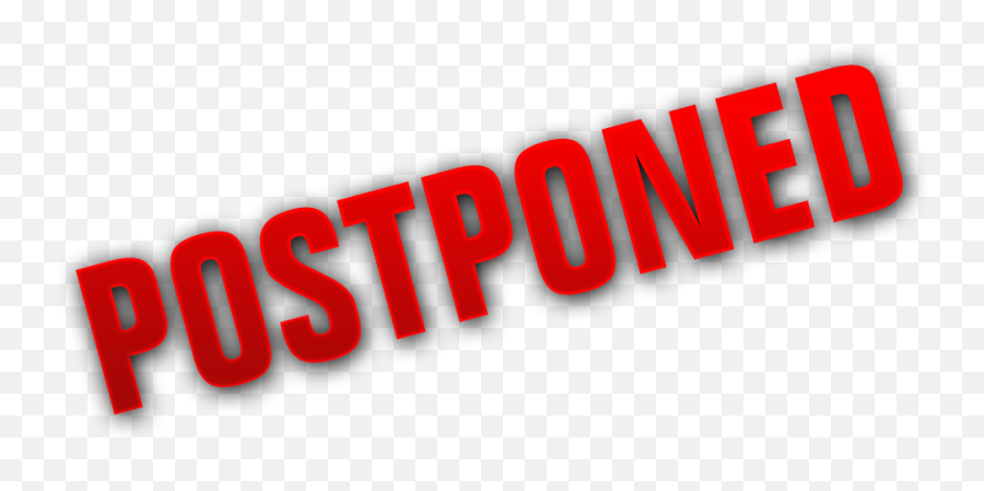 Postponed Png 1 Image - Transparent Postponed Png,Postponed Png