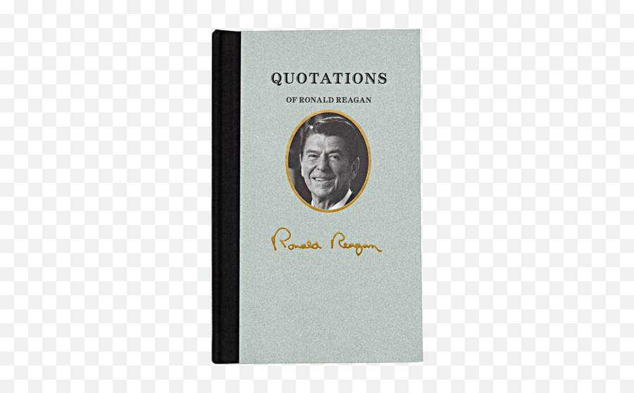 Quotations Of Ronald Reagan - Happy Png,Ronald Reagan Png