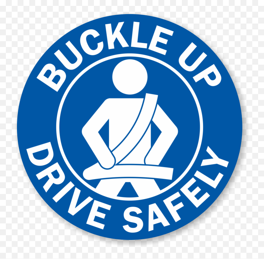Download Hd Buckle Up Drive Safely Label - Wear Your Seat Buckle Up Png,Seat Png