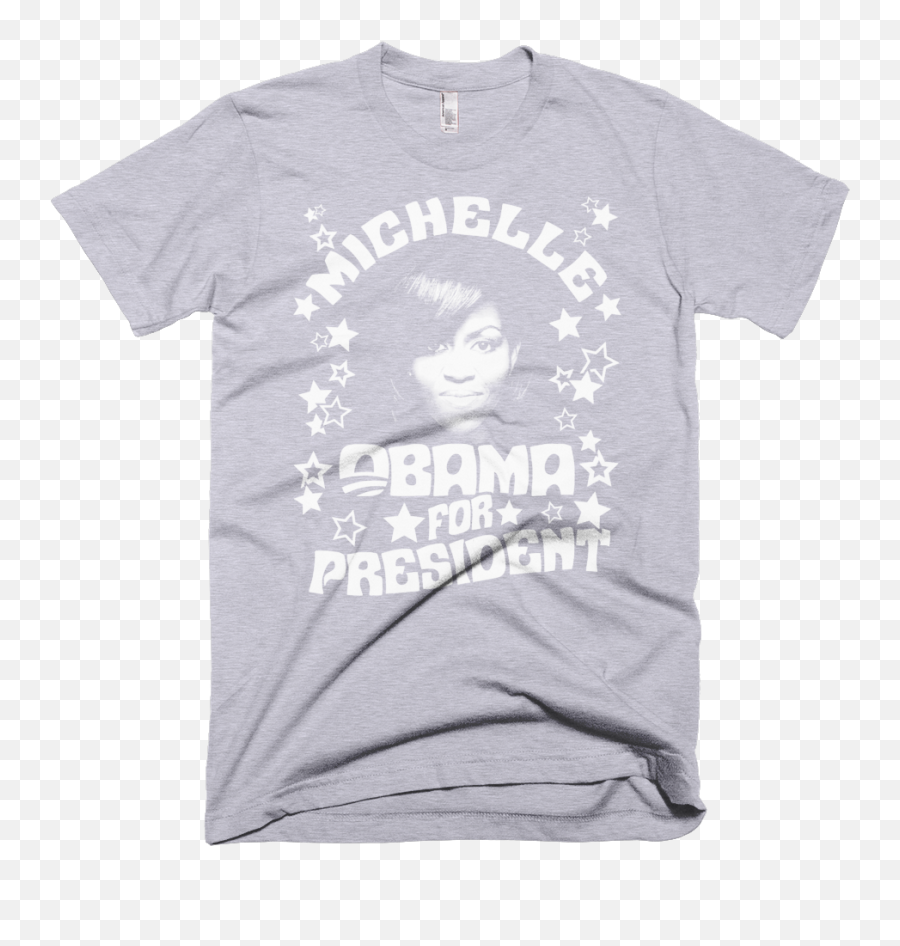 Michelle Obama For President T - Shirt Active Shirt Png,Michelle Obama Png