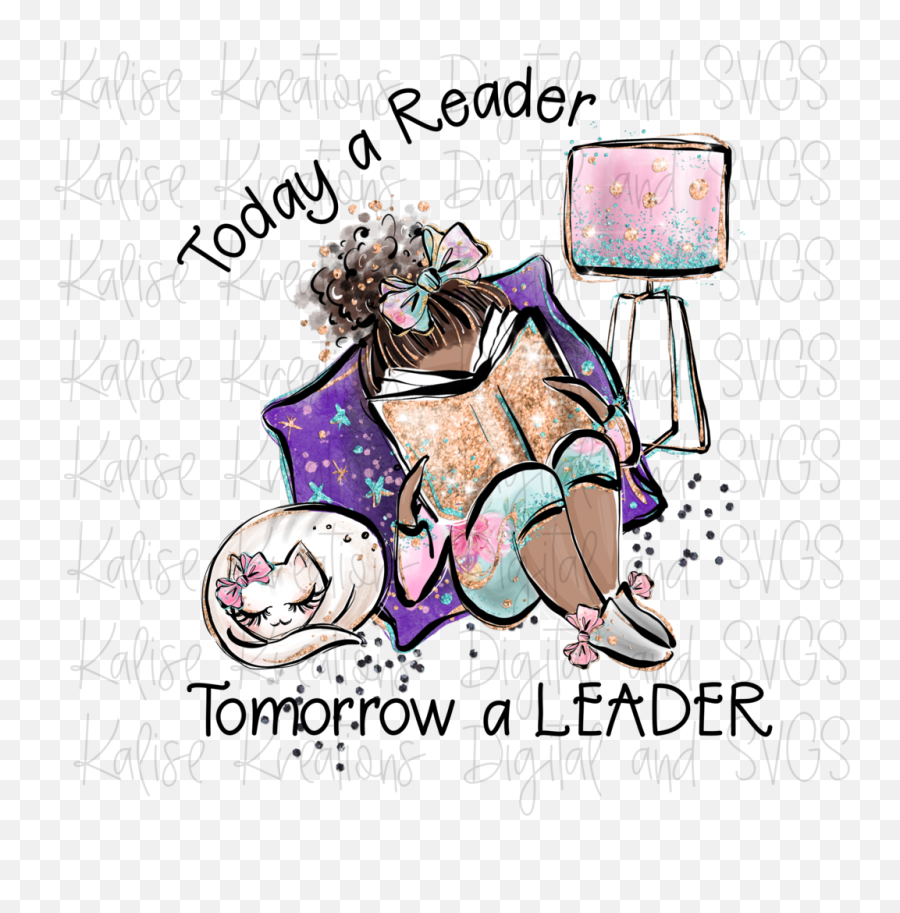 Today A Reader Tomorrow Leader - Today A Tomorrow A Png,Leader Png