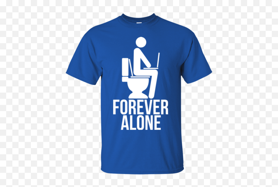 Forever Alone T - Shirt Active Shirt Png,Forever Alone Png