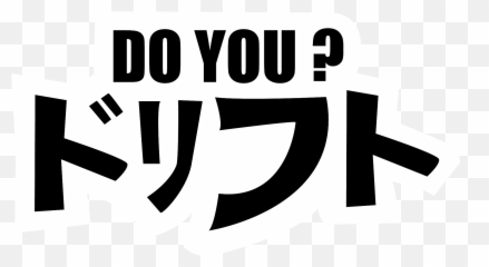 Do You Drift Jdm Vinyl Decal - Freshwater Drum png