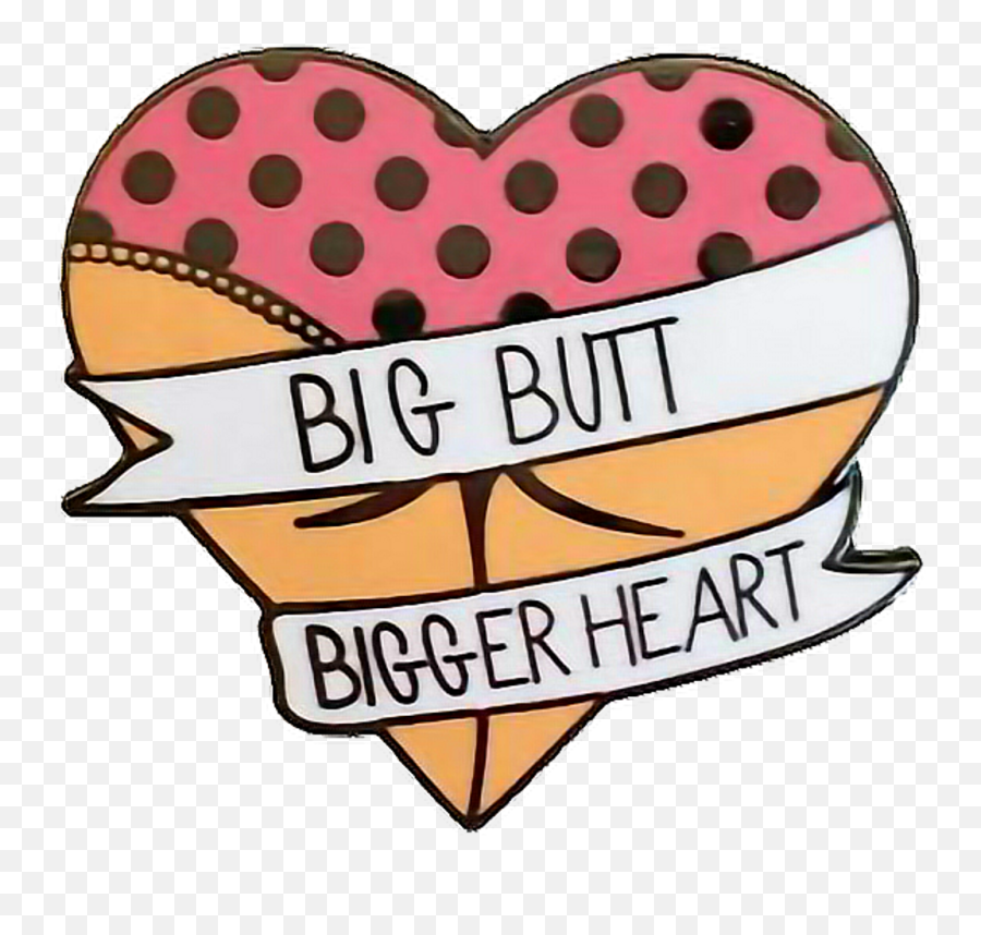 Filter Love Cute Bigbutt - Big Butt Bigger Heart Png,Snapchat Overlay Png