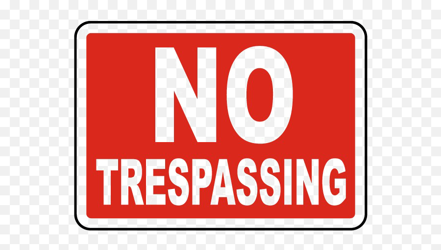 No Trespassing Sign Png File - Do Not Trespass Sign,No Sign Png