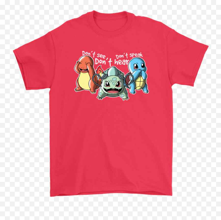Donu0027t See Hear Speak Charmander Bulbasaur Squirtle Pokemon Shirts U2013 Nfl T - Shirts Store Star Wars Queen Shirt Png,Squirtle Transparent