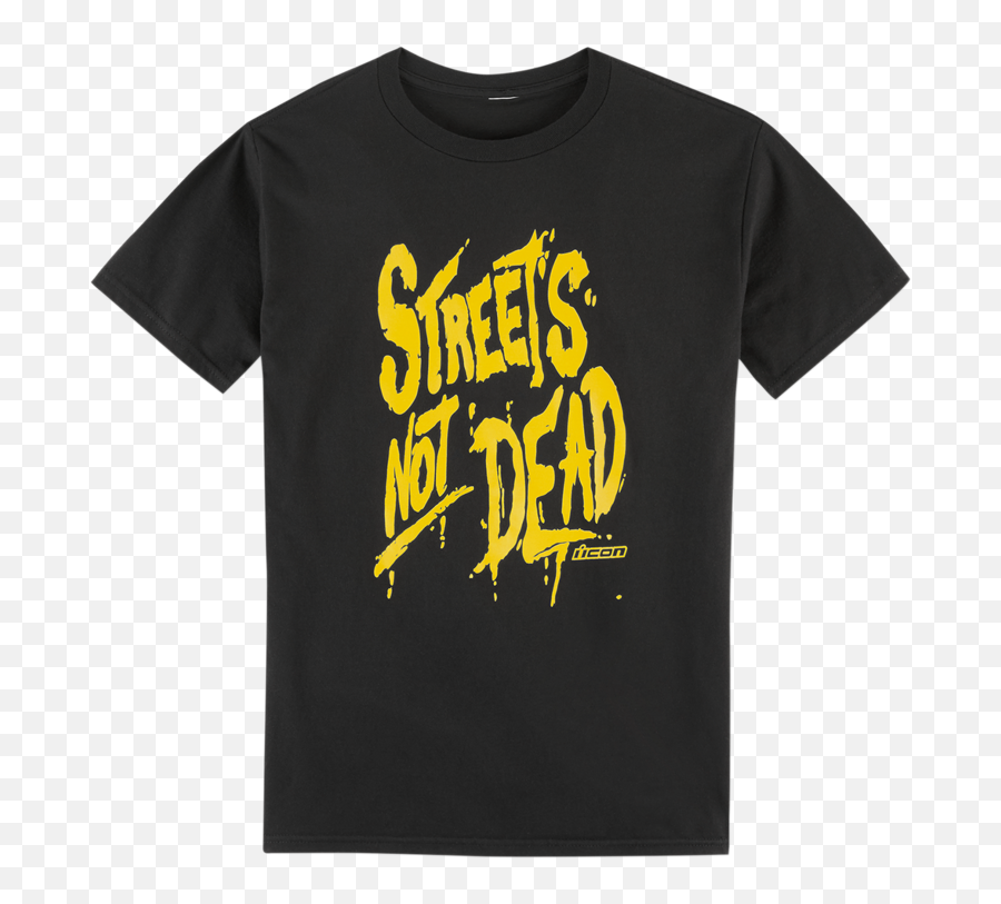 Icon Tee Streets Not Dead T - Shirt Unisex Png,Icon Tee Shirts