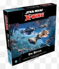 Fantasy Flight Games X - Wing 2e Epic Battles Multiplayer Expansion X Wing Epic Battles Png,X Wing Png