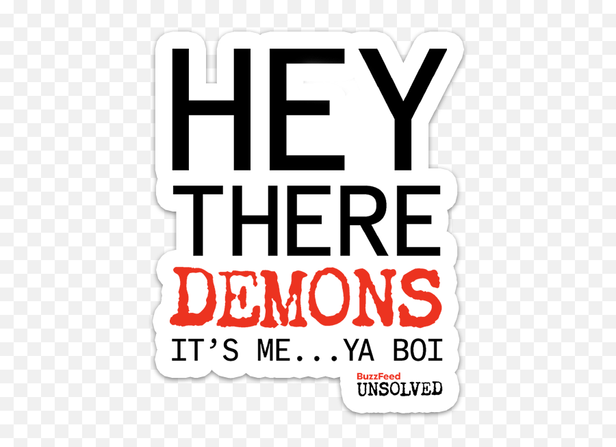 Buzzfeed Unsolved Hey There Demons Its - Vertical Png,Buzzfeed Logo Transparent