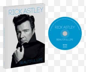 Rick Astley - Beautiful Life Png,Rick Astley Png