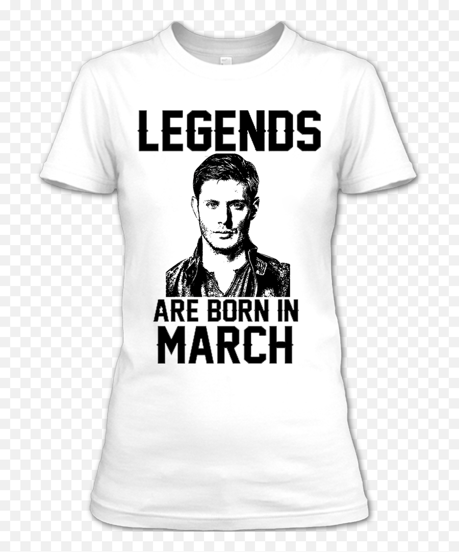 March T Shirt Jensen Ackles - Unisex Png,Jensen Ackles Png