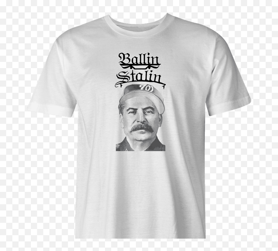 Stalin Is Ballinu0027 - Brother Nature Everybody Eats Shirt Png,Stalin Png