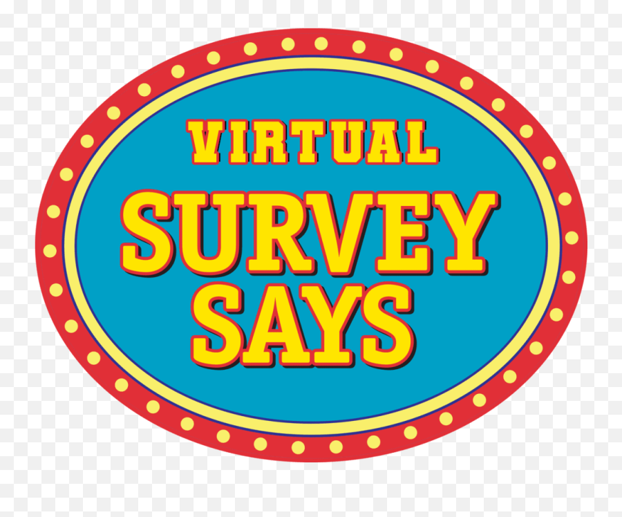 Virtual Survey Says Online U0026 Remote Activities Teambonding - Dot Png,Family Feud Logo