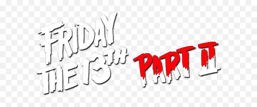 Part 2 Png 8 Image - Friday The 13th 2 Logo,Friday The 13th Png