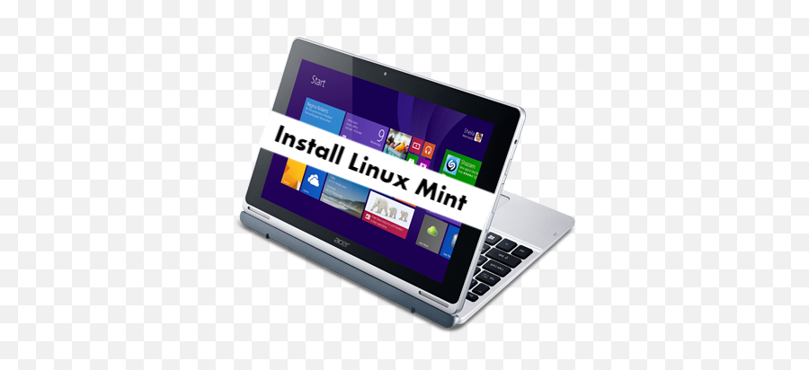 To Install Linux Mint - Acer Laptop Tablet Switch 10 Png,How To Make A Shortcut Icon On Linux Mint
