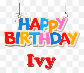 Ivy Happy Birthday Name Png - Birthday,Ivy Png