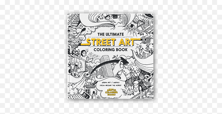 The Coolest Coloring Books Ever - Ultimate Street Art Coloring Book Png,Coloring Book Png