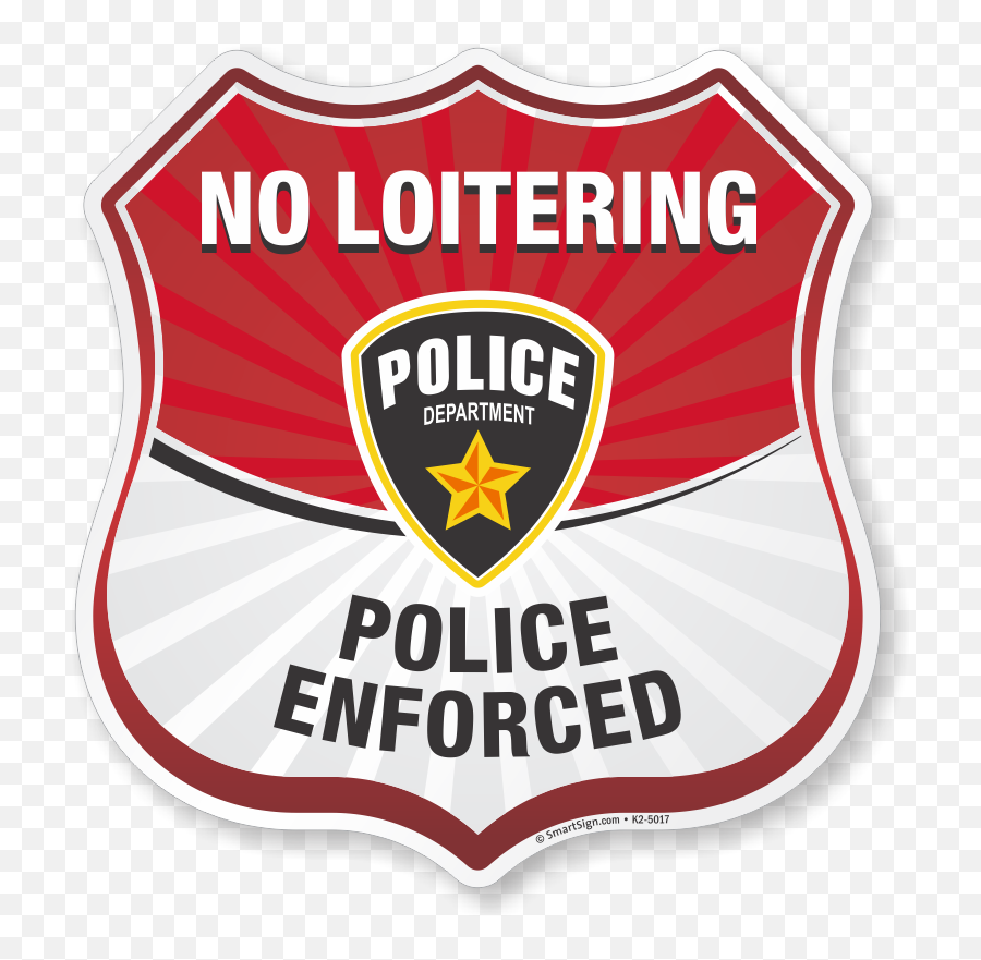 No Loitering Police Enforced Sign Shield Shape Sku K2 - 5017 Emblem Png,Police Shield Png