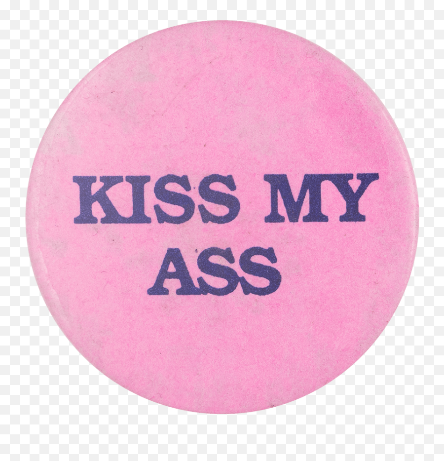 Kiss My Ass Busy Beaver Button Museum - My Mom Rocks Png,Ass Png