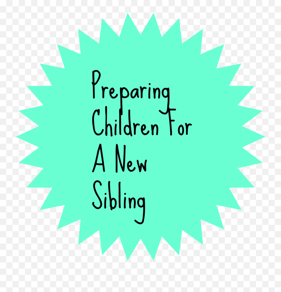 Preparing Children For A New Sibling Newcastle Family Life - First Day Of 4th Grade Sign Free Printable Png,New Arrival Png