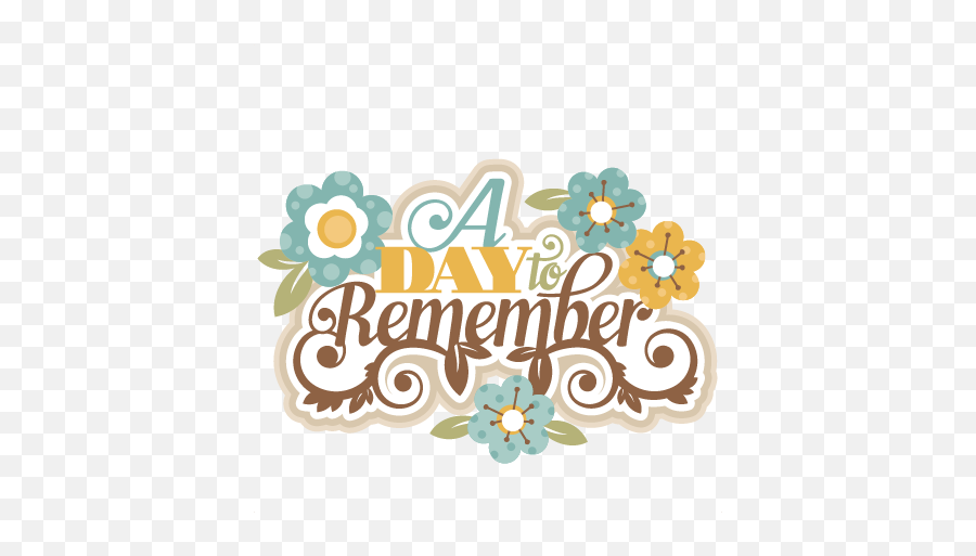 A Day To Remember Svg Cutting Files For - Day To Remember Png,Remember Png