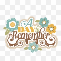 A Day To Remember Svg Cutting Files For - Day To Remember Png,Remember Png