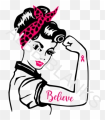Rosie Breast Cancer Believe With Wrist - Clip Art Of Rosie The Riveter Png,Rosie The Riveter Transparent